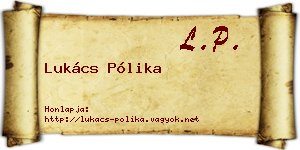 Lukács Pólika névjegykártya